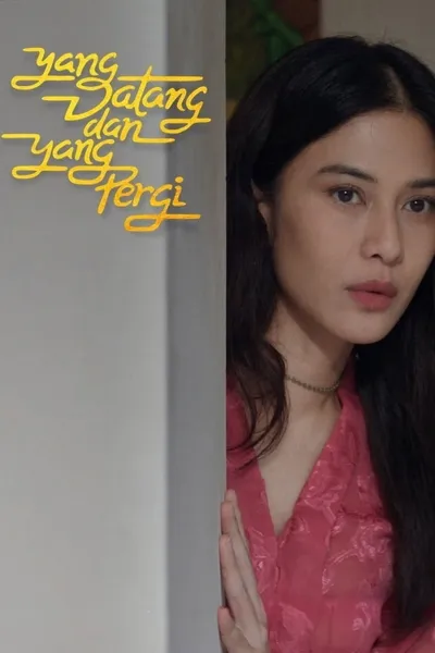 Yang Datang dan Yang Pergi
