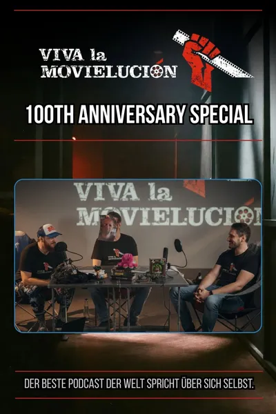 Viva la Movielución: 100th Anniversary Special