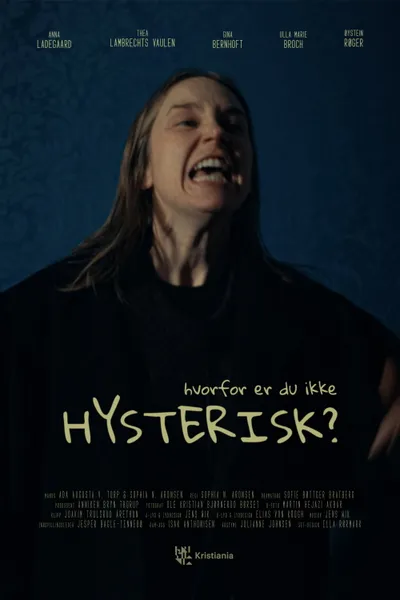 Hvorfor er du ikke hysterisk?