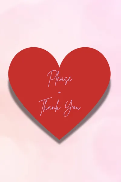 Please + Thank You