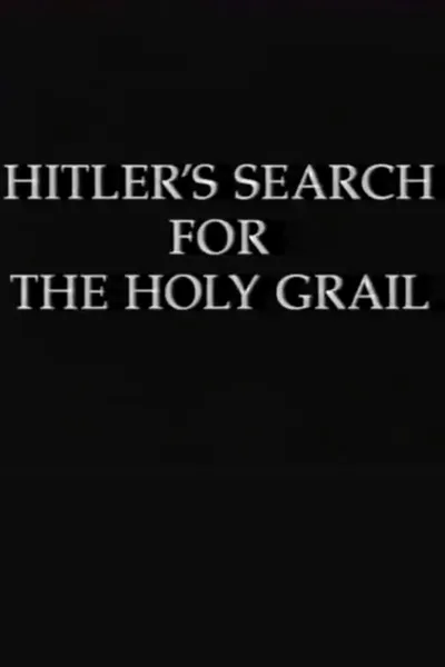 Hitler's Search for the Holy Grail