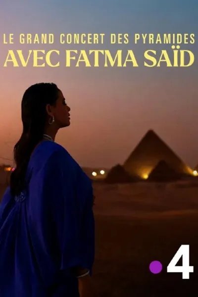 Le grand concert des pyramides avec Fatma Saïd