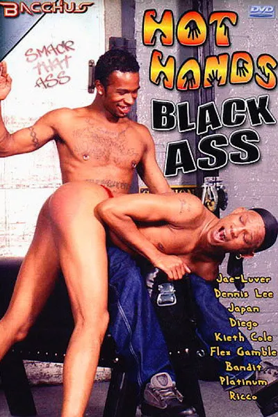 Hot Hands Black Ass