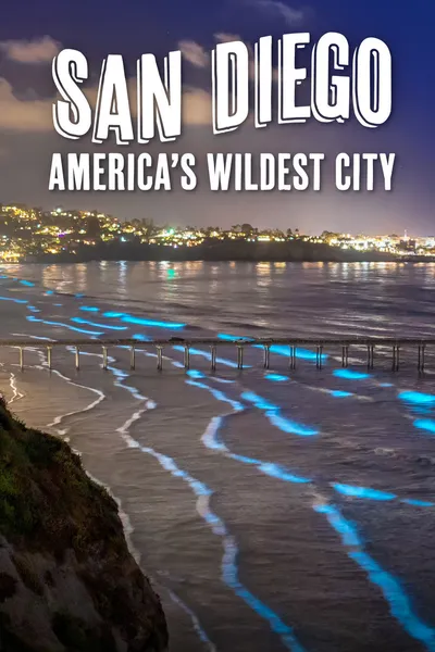 San Diego: America's Wildest City