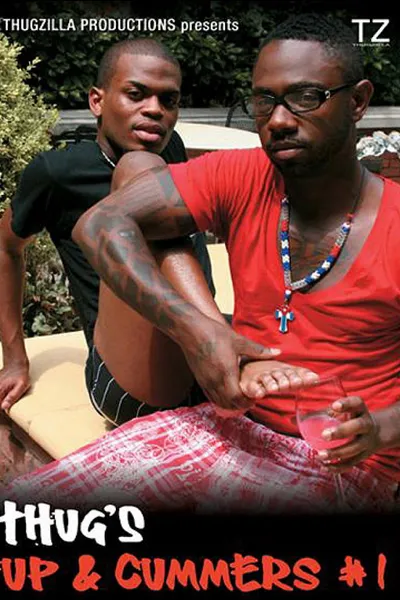 Thug's Up & Cummers 1