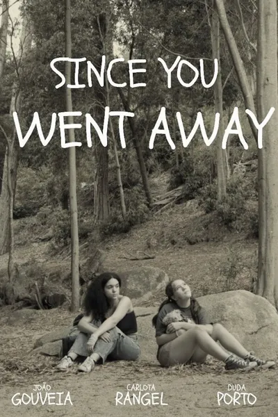 Since You Went Away