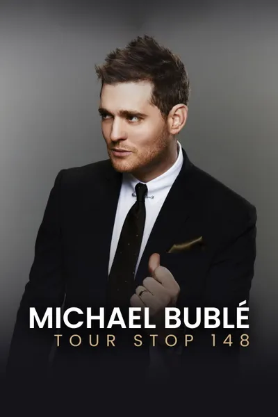 Michael Bublé - TOUR STOP 148