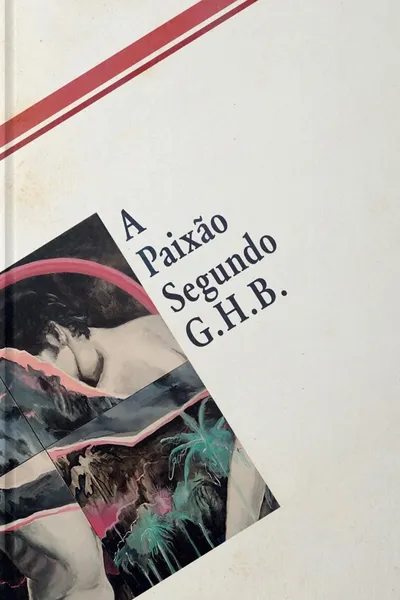 The Passion According to G.H.B.