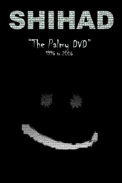Shihad: The Palmy DVD: 1996-2006