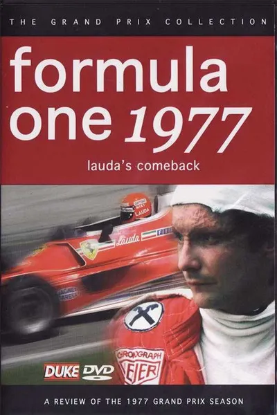 Lauda's Comeback: Formula One 1977 - A Review Of The 1977 Grand Prix Season