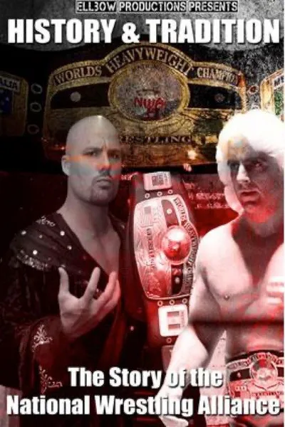 History & Tradition: The Story of The National Wrestling Alliance