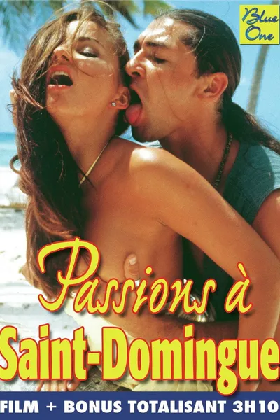 Passions à Saint-Domingue