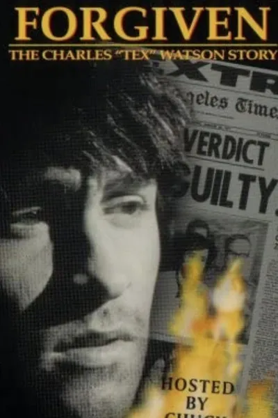 Forgiven: The Charles "Tex" Watson Story