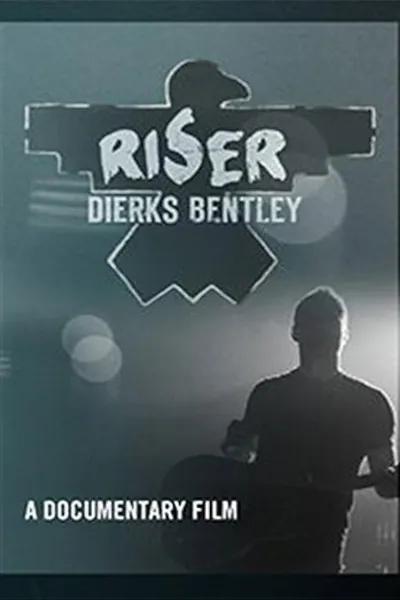 Dierks Bentley: Riser