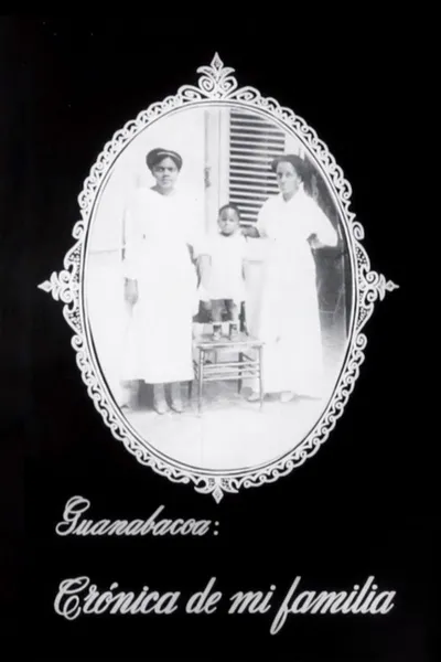 Guanabacoa: Chronicle of My Family