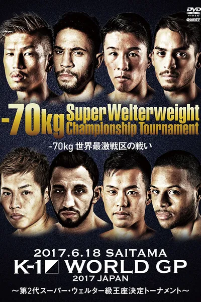 K-1 WORLD GP 2017: Super Welterweight Championship Tournament