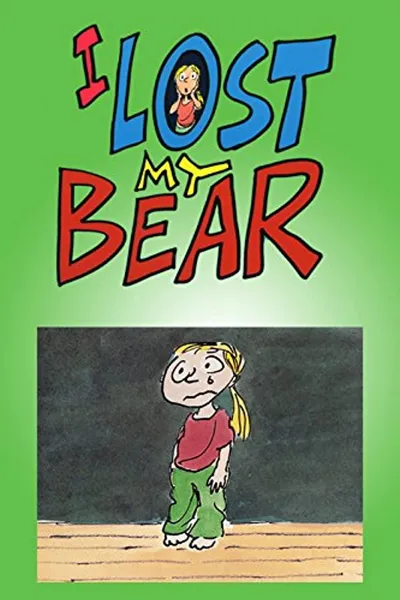I Lost My Bear