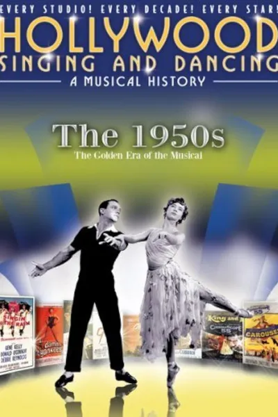 Hollywood Singing and Dancing: A Musical History - The 1950s: The Golden Era of the Musical