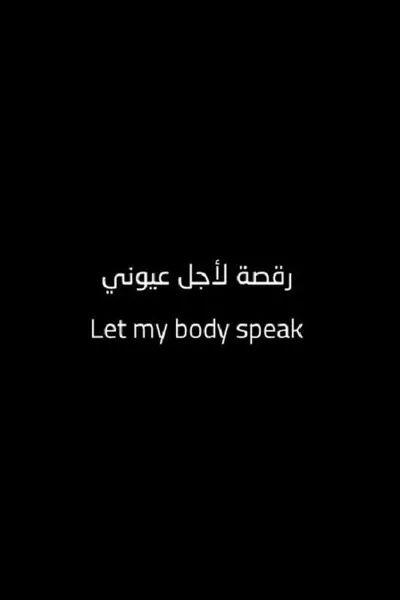 Let My Body Speak