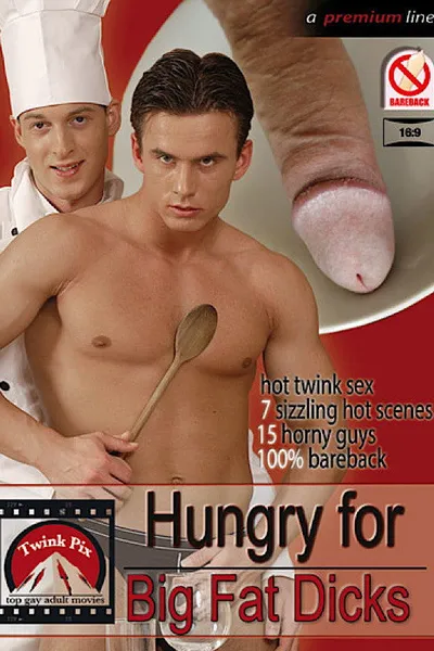 Hungry for Big Fat Dicks