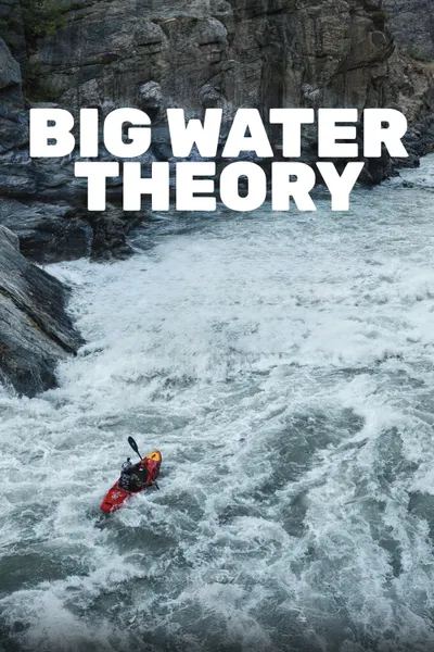 Big Water Theory