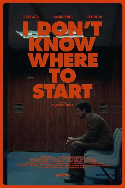 I Don't Know Where to Start