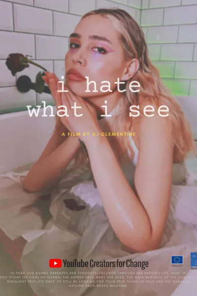 I hate what I see