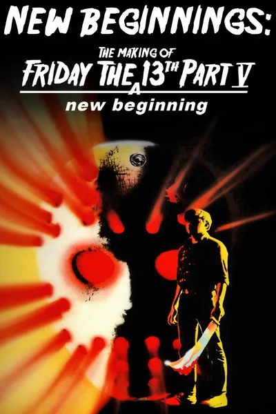 New Beginnings: The Making of Friday the 13th Part V - A New Beginning