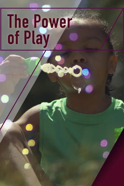 The Power of Play