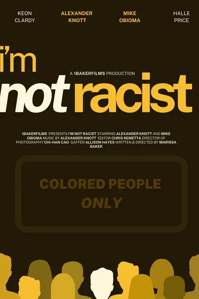 I'm Not Racist