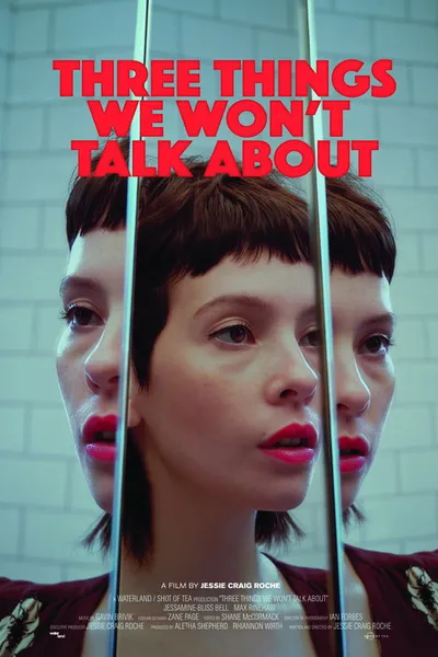 Three Things We Won't Talk About