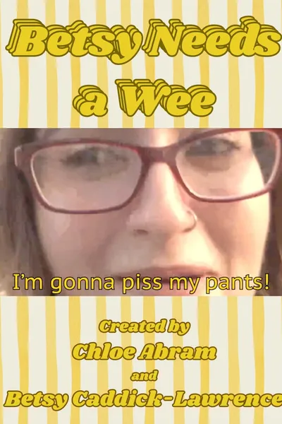Betsy Needs a Wee