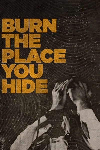 Burn the Place You Hide