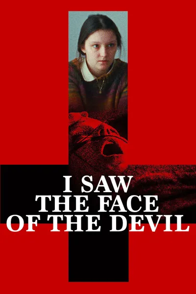 I Saw the Face of the Devil