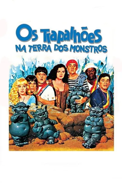 The Trapalhões in the Land of Monsters