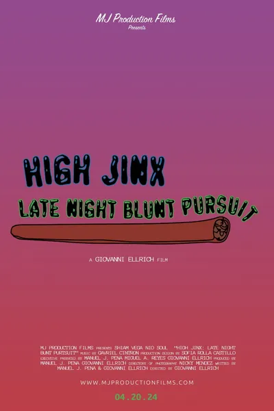 High Jinx : Late Night Blunt Pursuit
