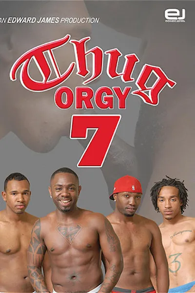 Thug Orgy 7