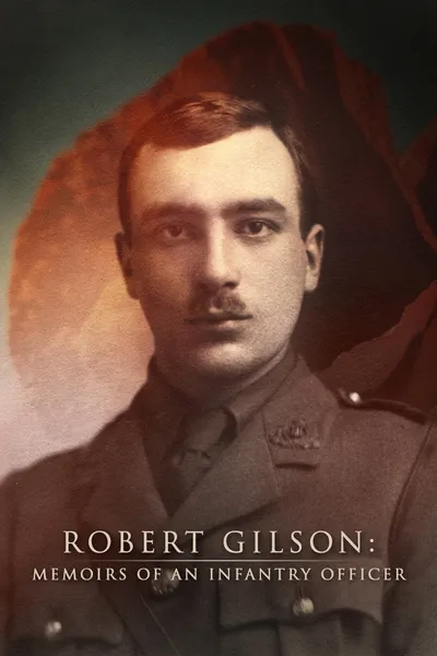 Robert Gilson: Memoirs of an Infantry Officer
