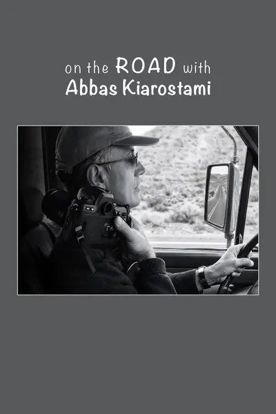 On the Road with Abbas Kiarostami
