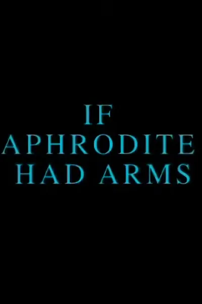 If Aphrodite Had Arms