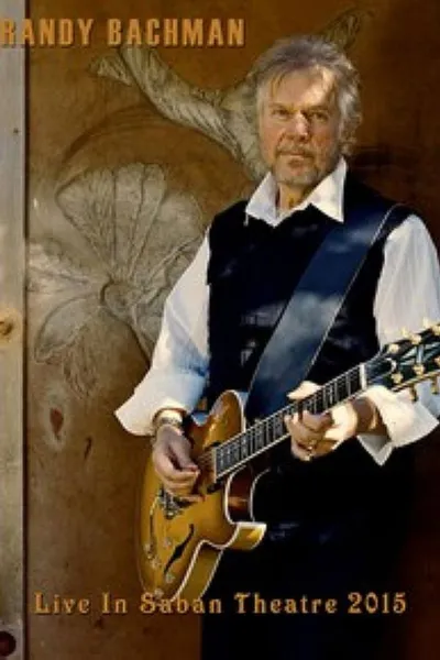 Randy Bachman: Live at Saban Theater