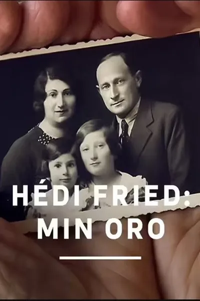 Hédi Fried: Min oro