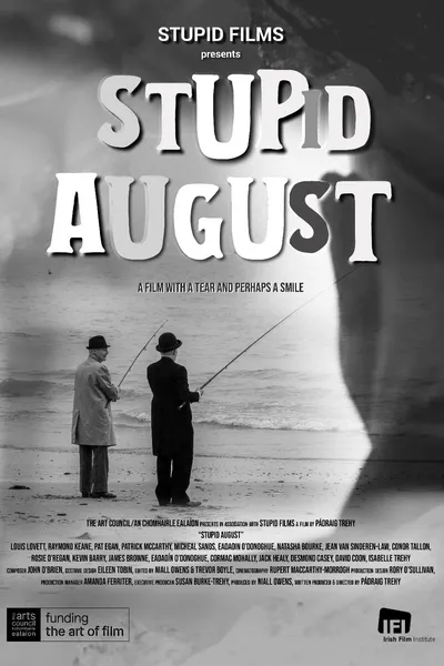 Stupid August