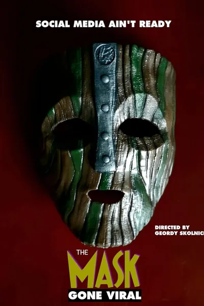 The Mask: Gone Viral