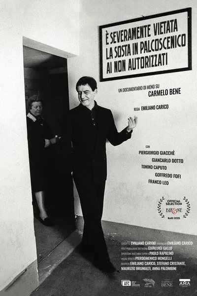 È severamente vietata la sosta in palcoscenico ai non autorizzati. Un documentario di meno su Carmelo Bene