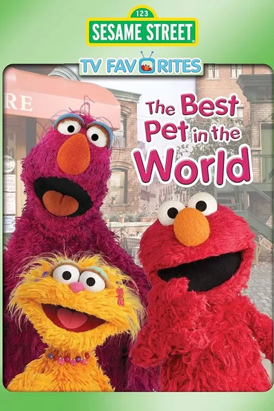 Sesame Street: The Best Pet in the World