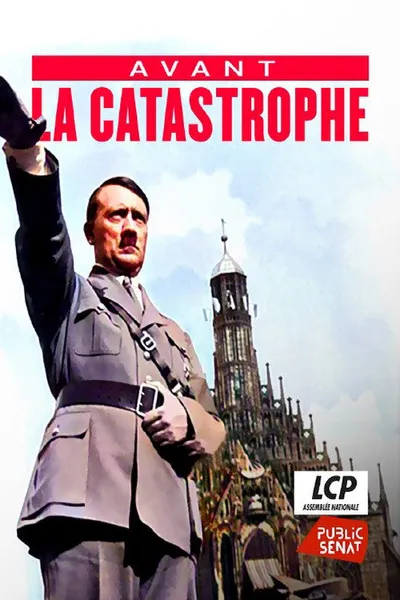 Avant la catastrophe - La naissance de la dictature Nazie (1933-1936)