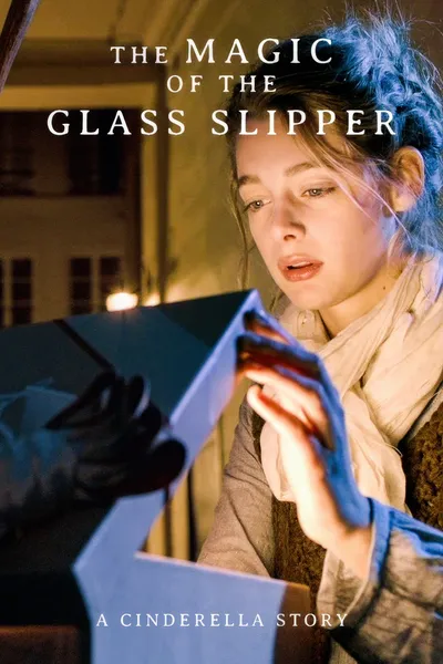 The Magic of the Glass Slipper: A Cinderella Story