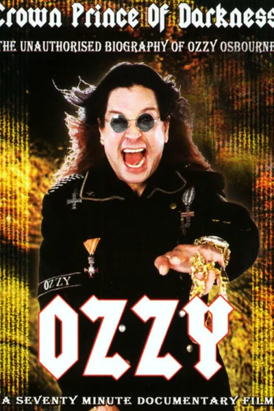 Ozzy: Crown Prince of the Darkness