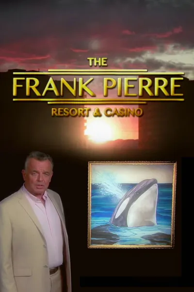 Frank Pierre Presents: Pierre Resort & Casino